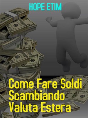 cover image of Come Fare Soldi Commerciando Valuta Estera